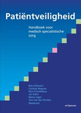 Patiëntveiligheid - Rob Dillmann ; Cordula Wagner ; Wim Schellekens ; Jan Klein ; Marjo Jager ; Tom van der Grinten - 9789058983060