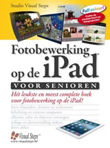 Fotobewerking op de iPad voor senioren - Studio Visual Steps - 9789059055513