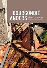 Bourgondië anders - Marc Demeyer - 9789059087187