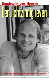 Een lichtzinnig leven - B. van Houten - 9789059116757