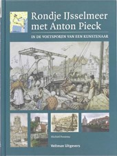 Een rondje IJsselmeer met Anton Pieck