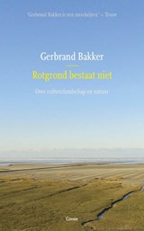 Rotgrond bestaat niet - Gerbrand Bakker - 9789059367999