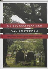 De begraafplaatsen van Amsterdam - ROEVER, M. de & BIERENBROODSPOT, J. - 9789059370142