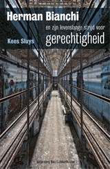 Herman Bianchi en zijn levenslange strijd voor gerechtigheid - Kees Sluys - 9789059374362