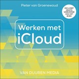 Werken met iCloud - Pieter van Groenewoud - 9789059409040