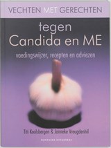 Vechten met gerechten tegen Candida en ME - T. Koolsbergen ; Titi Koolsbergen ; J. Vreugdenhil ; Janneke Vreugdenhil - 9789059561403