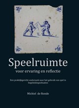 Speelruimte - Michiel de Ronde - 9789059729629