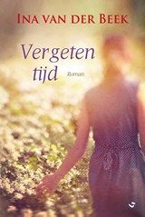 Vergeten tijd - Ina van der Beek - 9789059779167