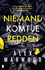 Niemand komt je redden - Alex Marwood - 9789059900998