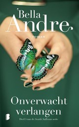 Onverwacht verlangen - Bella Andre ; Textcase - 9789059901414