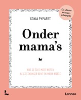 Onder mama's - Sonia Pypaert - 9789059963924