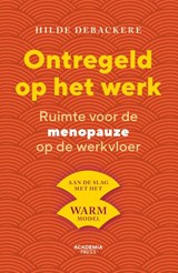 Ontregeld op het werk - Hilde Debackere - 9789059963993