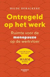Ontregeld op het werk - Hilde Debackere - 9789059964006