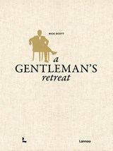 A Gentleman's Retreat - Nick Scott - 9789059964532