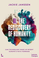 AI, The Rediscovery of Humanity - Jackie Janssen - 9789059965003