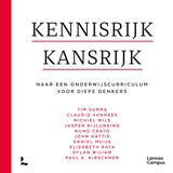 Kennisrijk kansrijk - Tim Surma ; Paul A. Kirschner ; Claudio Vanhees ; Michiel Wils ; Jasper Nijlunsing ; Nuno Crato ; John Hattie ; Daniel Muijs ; Elizabeth Rata ; Dylan Wiliam - 9789059966956