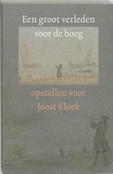 Een groot verleden voor de boeg - JOHANNES, Gert-Jan [red.] & KRUIF, José de & SALMAN, Jeroen - 9789059970212