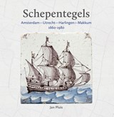 Schepentegels 1660-1980 - Jan Pluis - 9789059972643