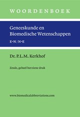 Woordenboek geneeskunde en biomedische wetenschappen, zesde en geheel herziene druk - Peter L.M. Kerkhof - 9789059973107