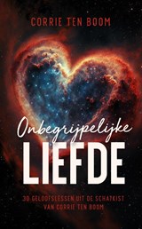 Onbegrijpelijke liefde - Corrie ten Boom - 9789059990326