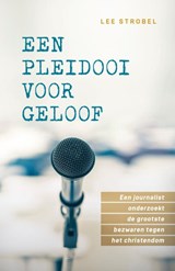 Een pleidooi voor geloof - Lee Strobel - 9789059991156