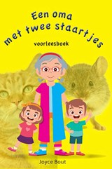 Een oma met twee staartjes - Joyce Bout - 9789059992474