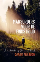 Marsorders voor de eindstrijd - Corrie ten Boom - 9789059992511