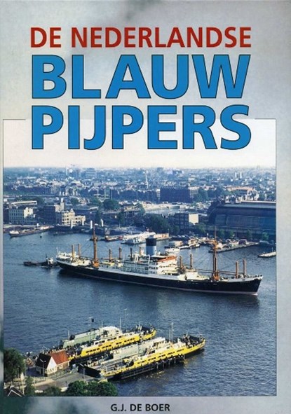 De Nederlandse Blauwpijpers, G.J. de Boer - Gebonden - 9789060139394