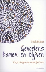 Gevoelens komen en blijven - Nick Blaser - 9789060307298