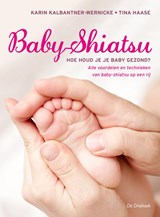 Baby-shiatsu - Karin Kalbantner-Wernicke ; Tina Haase - 9789060307304