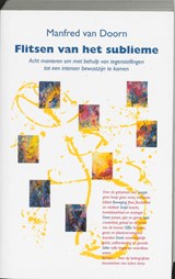 Flitsen van het sublieme - M. van Doorn ; Menno van Doorn - 9789060384558