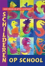 Schilderen op school - Dick Bruin ; A. Lichthart - 9789060386194