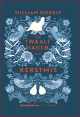 De twaalf dagen met kerstmis - William Morris ; Liz Catchpole - 9789060388266