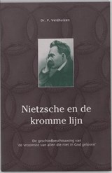 Nietzsche en de kromme lijn - VELDHUIZEN, P. - 9789060649886