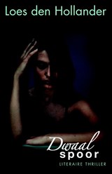 Dwaalspoor - Loes den Hollander - 9789061122296