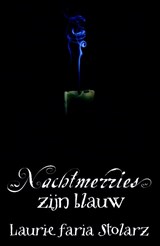 Nachtmerries zijn blauw - Laurie Faria Stolarz - 9789061127567