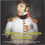 Lodewijk Napoleon De Hollandse jaren - K. Meeuwse - 9789061128366