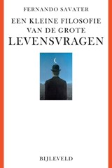 Een kleine filosofie van de grote levensvragen - Fernando Savater - 9789061317371