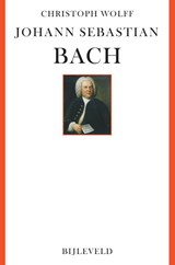 Johann Sebastian Bach - Christoph Wolff - 9789061317968