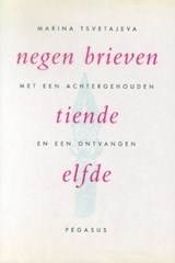 Negen brieven met een achtergehouden tiende en een ontvangen elfde - M. Tsvetajeva - 9789061432388
