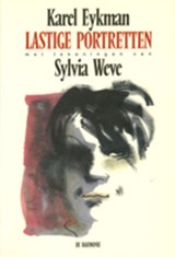 Lastige portretten - EYKMAN, Karel  & WEVE, Sylvia - 9789061693789