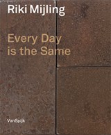 Riki Mijling - Every Day is the Same - Antoon Melissen ; Jonathan Janssen - 9789062168897