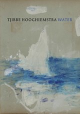 Tjibbe Hooghiemstra - Water - Nancy Campbell ; Forrest Gander - 9789062169474