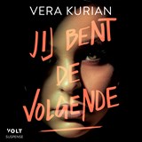 Jij bent de volgende - Vera Kurian - 9789062223473