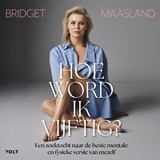 Hoe word ik vijftig? - Bridget Maasland - 9789062223756
