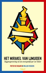 Het mirakel van IJmuiden - Willem Vissers ; Pieter de Waard - 9789062223992
