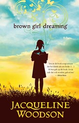 Brown girl dreaming - Jacqueline Woodson ; With TirsaTalks - 9789062227839