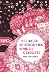 Verhalen en sprookjes rond de geboorte - B. Voorhoeve - 9789062386888
