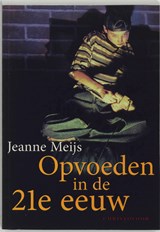 Opvoeden in de 21e eeuw - J. Meijs - 9789062387335