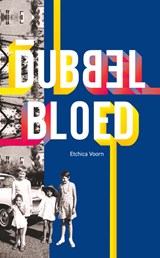 Dubbelbloed - Etchica Voorn - 9789062659692